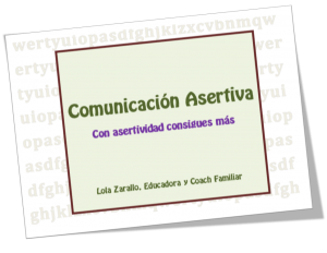 COMUNICACIÓN ASERTIVA ¡Con Asertividad Consigues Más!